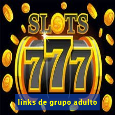 links de grupo adulto